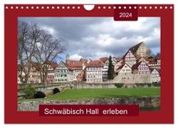 Schwäbisch Hall erleben (Wandkalender 2024 DIN A4 quer), CALVENDO Monatskalender