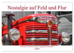 Nostalgie auf Feld und Flur (Wandkalender 2024 DIN A2 quer), CALVENDO Monatskalender