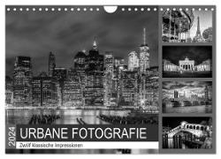URBANE FOTOGRAFIE Zwölf klassische Impressionen (Wandkalender 2024 DIN A4 quer), CALVENDO Monatskalender