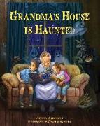 Grandma's House is Haunted