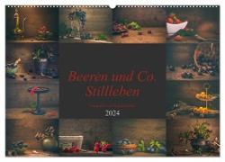 Beeren und Co. Stillleben (Wandkalender 2024 DIN A2 quer), CALVENDO Monatskalender