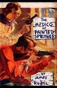 The Medico of Painted Springs