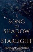 A Song of Shadow and Starlight