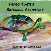 Tadeo Turtle Extended Activities: For Home and School