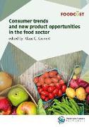 Consumer Trends and New Product Opportunities in the Food Sector