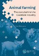 Animal Farming: The Story Behind the Livestock Industry