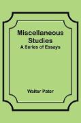 Miscellaneous Studies, a series of essays