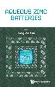 Aqueous Zinc Batteries