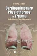 Cardiopulmonary Physiotherapy in Trauma: An Evidence-Based Approach (Second Edition)