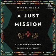 A Just Mission: Laying Down Power and Embracing Mutuality