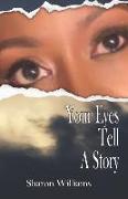 Your Eyes Tell a Story
