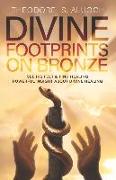 Divine Footprints on Bronze: See His Feet & Find Healing