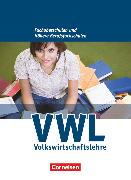 Wirtschaft für Fachoberschulen und Höhere Berufsfachschulen, VWL - Allgemeine Ausgabe (4., überarbeitete Auflage), Schülerbuch
