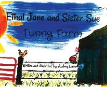 Ethal Jane and Sister Sue: Funny Farm
