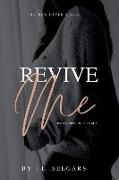 Revive Me (Part Three)