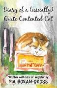 Diary of a (usually) Quite Contented Cat: Written sprinkled with lots of laughter