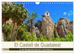 El Castell de Guadalest - In der Berglandschaft der Costa Blanca (Wandkalender 2024 DIN A4 quer), CALVENDO Monatskalender