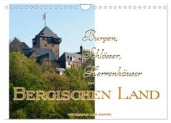 Burgen, Schlösser, Herrenhäuser im Bergischen Land (Wandkalender 2024 DIN A4 quer), CALVENDO Monatskalender