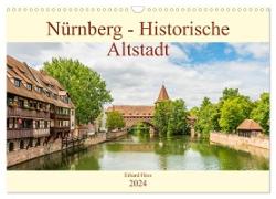 Nürnberg - Historische Altstadt (Wandkalender 2024 DIN A3 quer), CALVENDO Monatskalender