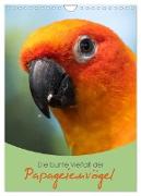 Die bunte Vielfalt der Papageienvögel (Wandkalender 2024 DIN A4 hoch), CALVENDO Monatskalender