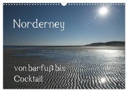 Norderney - von barfuss bis Cocktail (Wandkalender 2024 DIN A3 quer), CALVENDO Monatskalender