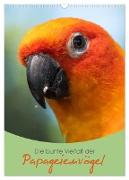 Die bunte Vielfalt der Papageienvögel (Wandkalender 2024 DIN A3 hoch), CALVENDO Monatskalender