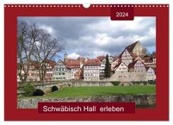Schwäbisch Hall erleben (Wandkalender 2024 DIN A3 quer), CALVENDO Monatskalender