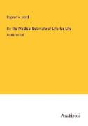 On the Medical Estimate of Life for Life Assurance