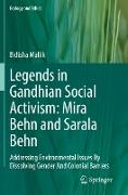 Legends in Gandhian Social Activism: Mira Behn and Sarala Behn