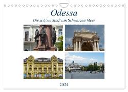 Odessa- Die schöne Stadt am Schwarzen Meer (Wandkalender 2024 DIN A4 quer), CALVENDO Monatskalender