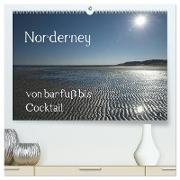 Norderney - von barfuss bis Cocktail (hochwertiger Premium Wandkalender 2024 DIN A2 quer), Kunstdruck in Hochglanz