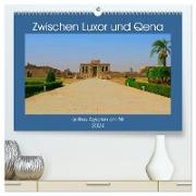 Zwischen Luxor und Qena - antikes Ägypten am Nil (hochwertiger Premium Wandkalender 2024 DIN A2 quer), Kunstdruck in Hochglanz