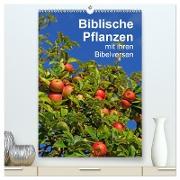 Biblische Pflanzen mit ihren Bibelversen (hochwertiger Premium Wandkalender 2024 DIN A2 hoch), Kunstdruck in Hochglanz