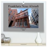 Frankfurts Neue Altstadt (hochwertiger Premium Wandkalender 2024 DIN A2 quer), Kunstdruck in Hochglanz
