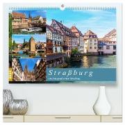 Straßburg - ein fotografischer Streifzug (hochwertiger Premium Wandkalender 2024 DIN A2 quer), Kunstdruck in Hochglanz