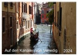 Auf den Kanälen von Venedig (Wandkalender 2024 DIN A2 quer), CALVENDO Monatskalender