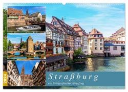 Straßburg - ein fotografischer Streifzug (Wandkalender 2024 DIN A2 quer), CALVENDO Monatskalender
