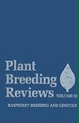 Plant Breeding Reviews, Volume 32: Raspberry Breeding and Genetics