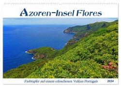 Azoren-Insel Flores - Farbtupfer auf einem erloschenen Vulkan Portugals (Wandkalender 2024 DIN A2 quer), CALVENDO Monatskalender