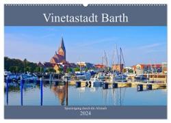 Vinetastadt Barth - Spaziergang durch die historische Stadt (Wandkalender 2024 DIN A2 quer), CALVENDO Monatskalender
