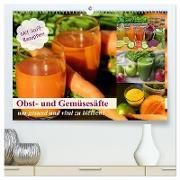 Obst- und Gemüsesäfte um gesund und vital zu bleiben! (hochwertiger Premium Wandkalender 2024 DIN A2 quer), Kunstdruck in Hochglanz