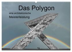 Das Polygon, eine architektonische Meisterleistung (Wandkalender 2024 DIN A2 quer), CALVENDO Monatskalender
