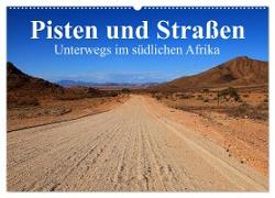 Pisten und Straßen - unterwegs im südlichen Afrika (Wandkalender 2024 DIN A2 quer), CALVENDO Monatskalender