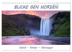Blicke gen Norden (Wandkalender 2024 DIN A4 quer), CALVENDO Monatskalender