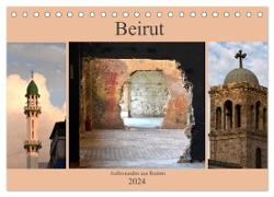 Beirut - auferstanden aus Ruinen (Tischkalender 2024 DIN A5 quer), CALVENDO Monatskalender