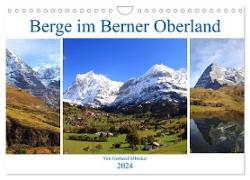 Berge im Berner Oberland (Wandkalender 2024 DIN A4 quer), CALVENDO Monatskalender
