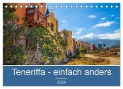 Teneriffa - einfach anders (Tischkalender 2024 DIN A5 quer), CALVENDO Monatskalender