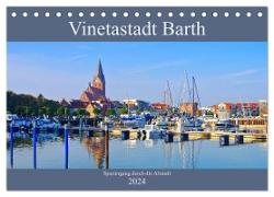Vinetastadt Barth - Spaziergang durch die historische Stadt (Tischkalender 2024 DIN A5 quer), CALVENDO Monatskalender