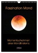 Faszination Mond - Momentaufnahmen einer Mondfinsternis (Wandkalender 2024 DIN A4 hoch), CALVENDO Monatskalender