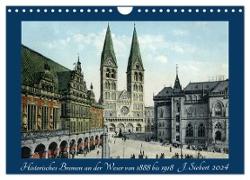 Historisches Bremen an der Weser von 1888 bis 1918 (Wandkalender 2024 DIN A4 quer), CALVENDO Monatskalender